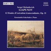 Lyapunov : 12 Etudes D'execution Transcendante, Op. 11 cover image