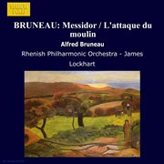 Bruneau : Messidor / L'attaque Du Moulin cover image