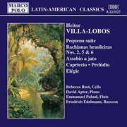 Villa : Lobos. Pequena Suite / Bachianas Brasileiras Nos. 2, 5 And 6 cover image