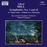 Hill : Symphonies Nos. 5 And 10 cover image