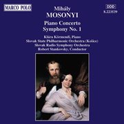 Mosonyi : Piano Concerto / Symphony No. 1 cover image