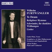 Furtwangler : Lieder / Te Deum / Religioser Hymnus cover image