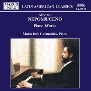 Nepomuceno : Piano Works cover image