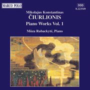 Ciurlionis : Piano Works, Vol.  1 cover image