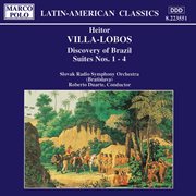 Villa-Lobos : Discovery Of Brazil, Suites Nos. 1. 4 cover image