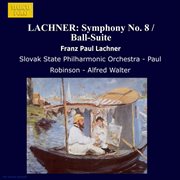 Lachner : Symphony No. 8 / Ball. Suite cover image