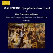 Malipiero : Symphonies Nos. 1 And 2 cover image