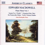 Macdowell : Piano Sonata No. 4 / 6 Poems / 12 Virtuoso Studies cover image