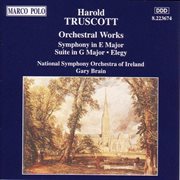 Truscott : Symphony In E Major / Suite In G Major / Elegy cover image