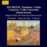 Devreese : Tomblene / Violin Concerto / Cello Concertino cover image