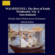 Waldteufel : The Best Of Emile Waldteufel, Vol.  6 cover image