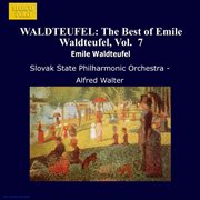 Waldteufel : The Best Of Emile Waldteufel, Vol.  7 cover image