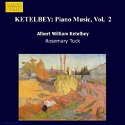 Ketelbey : Piano Music, Vol.  2 cover image