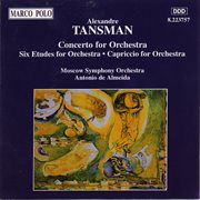 Tansman : Concerto For Orchestra / Etudes For Orchestra cover image