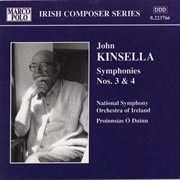 Kinsella : Symphonies Nos. 3 And 4 cover image