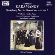 Karamanov : Symphony No. 3 / Piano Concerto No. 3 cover image