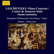 Leschetizky : Piano Concerto / Contes De Jeunesse Suite cover image