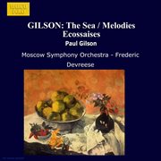 Gilson : The Sea / Melodies Ecossaises cover image