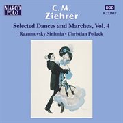 Ziehrer : Selected Dances And Marches, Vol. 4 cover image