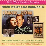 Korngold : Another Dawn / Escape Me Never cover image