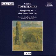 Tournemire : Symphony No. 7, 'les Danses De La Vie' cover image