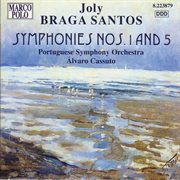 Braga Santos : Symphonies Nos. 1 And 5 cover image