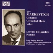 Markevitch : Orchestral Music, Vol.  4. Lorenzo Il Magnifico / Psaume cover image