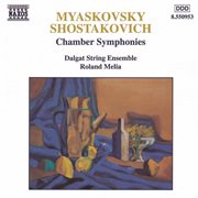 Myaskovsky : Shostakovich. Chamber Symphonies cover image