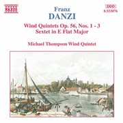 Danzi : Wind Quintets, Op. 56, Nos. 1-3 /  Wind Sextet, Op. 10 cover image