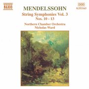 Mendelssohn : String Symphonies, Vol.  3 cover image