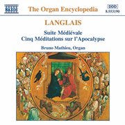 Langlais : Suite Medievale / Cinq Meditations Sur L'apocalypse cover image