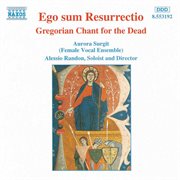 Ego Sum Resurrectio : Gregorian Chant For The Dead cover image
