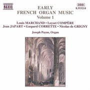 Early French Organ Music, Vol.  1 cover image