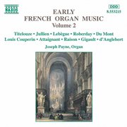 Early French Organ Music, Vol.  2 cover image