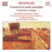 Respighi : Concerto In Modo Misolidio. Concerto A Cinque cover image