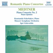 Medtner : Piano Concerto No. 2 / Piano Quintet cover image