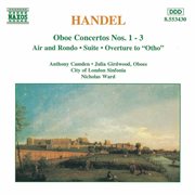Handel : Oboe Concertos Nos. 1- 3 / Suite In G Minor cover image
