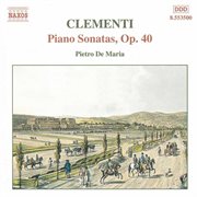 Clementi : Piano Sonatas, Op. 40 cover image