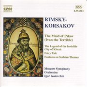 Rimsky-Korsakov : Maid Of Pskov (the) / Fairy Tale cover image