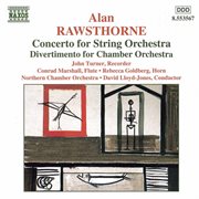 Rawsthorne : Concerto For String Orchestra / Divertimento / Elegiac Rhapsody cover image