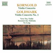 Korngold / Goldmark : Violin Concertos cover image