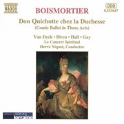 Boismortier : Don Quichotte Chez La Duchesse (don Quixote At The Duchess') cover image