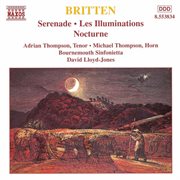 Britten : Serenade For Tenor / Les Illuminations / Nocturne cover image