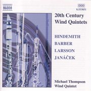 Hindemith / Barber / Larsson / Janacek : Wind Quintets cover image
