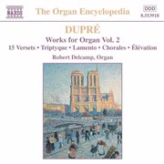 Dupre : Works For Organ, Vol.  2 cover image