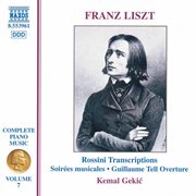 Liszt Complete Piano Music, Vol. 7 : Rossini Transcriptions cover image