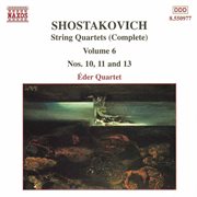 Shostakovich : String Quartets Nos. 10, 11 And 13 cover image