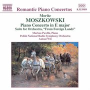 Moszkowski : Piano Concerto In E Major / From Foreign Lands cover image
