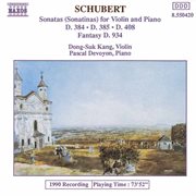 Schubert : Violin Sonatas & Fantasy In C Major cover image