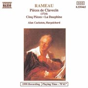 Rameau : Pieces De Clavecin / Cinq Pieces / La Dauphine cover image